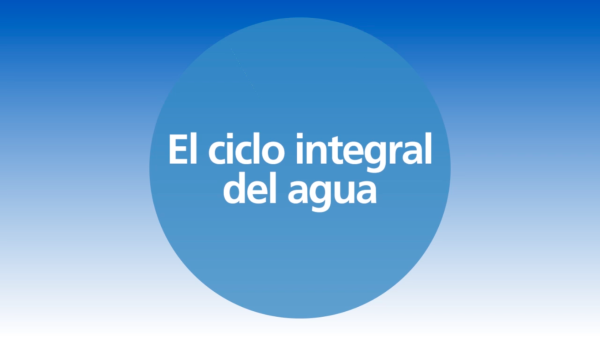 Vídeo Ciclo integral del agua